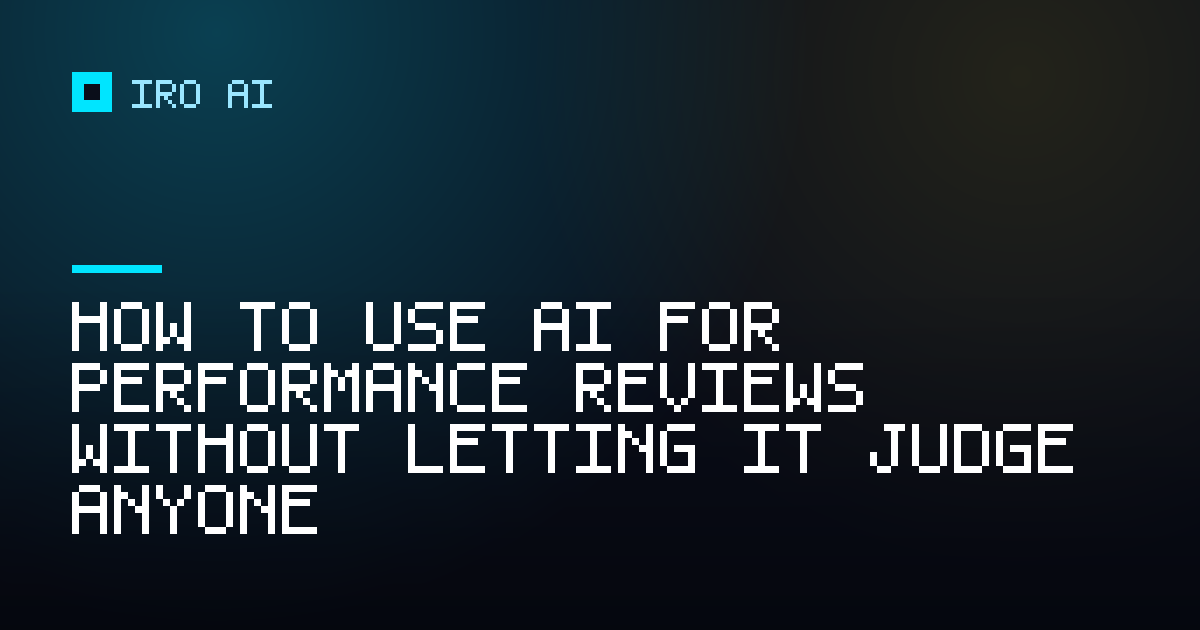 How to use AI for performance reviews without letting it judge anyone