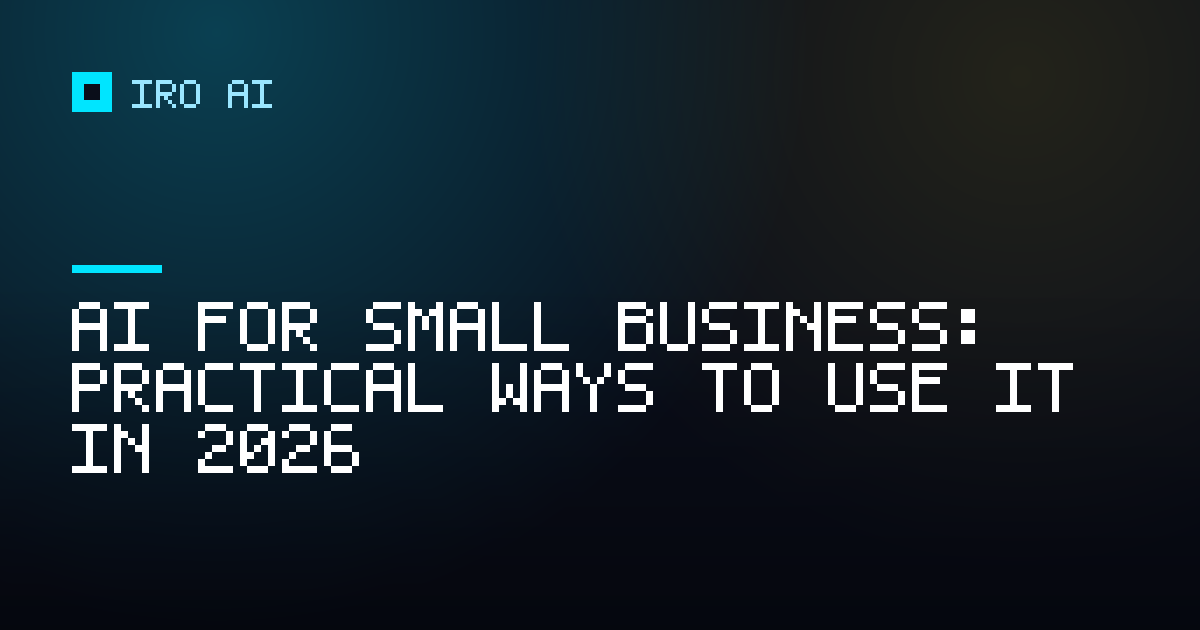 AI for small business: practical ways to use it in 2026