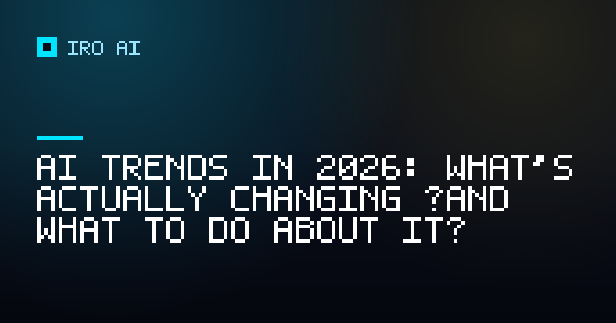 AI trends in 2026: what's actually changing (and what to do about it)