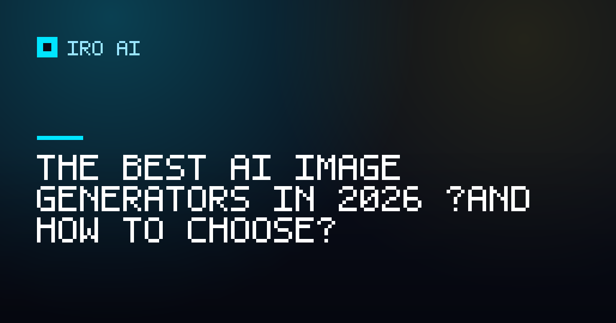 The best AI image generators in 2026 (and how to choose)
