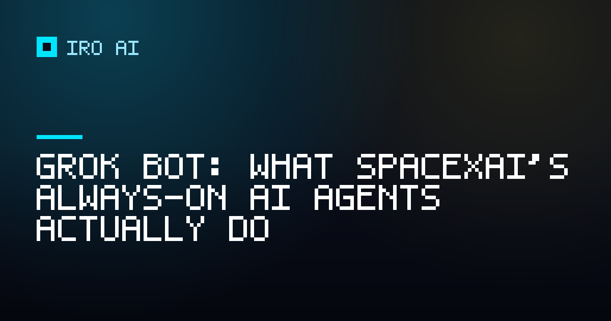 Grok Bot: what SpaceXAI's always-on AI agents actually do