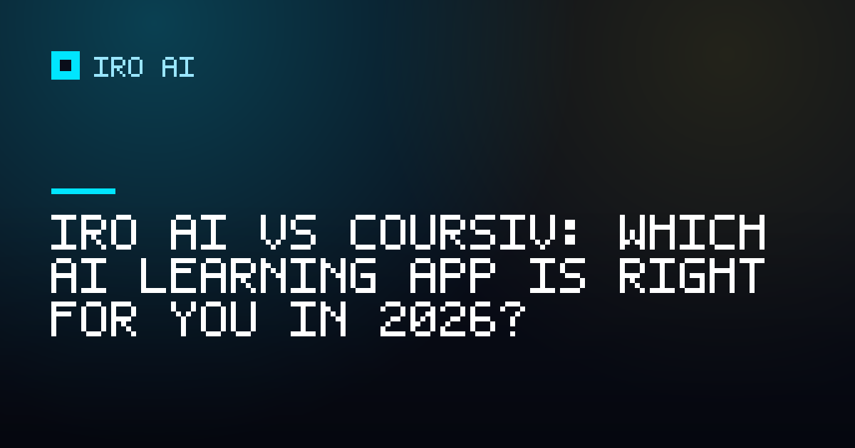 Iro AI vs Coursiv: which AI learning app is right for you in 2026?