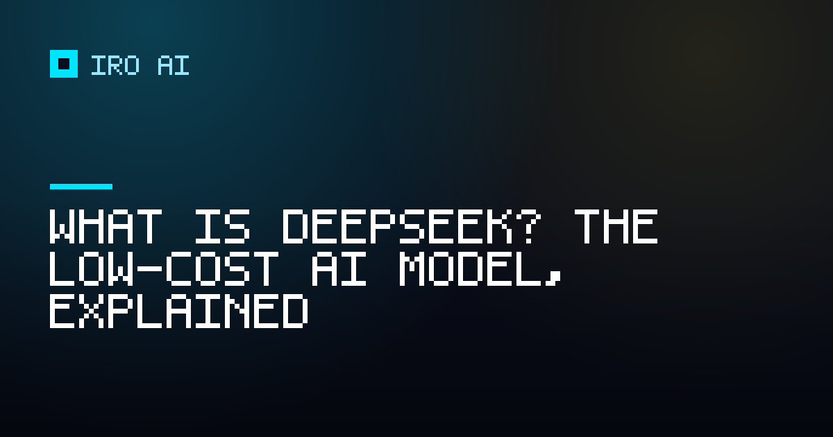 What is DeepSeek? The low-cost AI model, explained